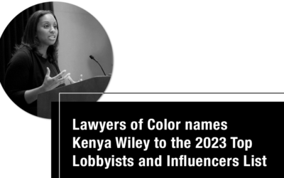 Lawyers of Color Names Kenya Wiley to the 2023 Top Lobbyists and Influencers List